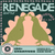 Renegade